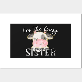 I'm The Crazy Sister - Cute Cow Watercolor Gift Posters and Art